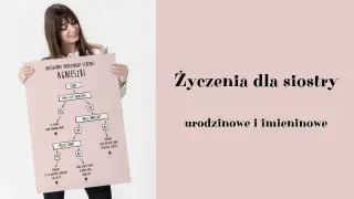 Uśmiechnięta dziewczyna trzyma schemat "urodzinowy dla siostry". Obok napis "Życzenia urodzinowe i imieninowe".