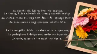 Serdeczne życzenia dla nauczyciela: za cierpliwość, troskę, wiedzę i poświęcenie. Dziękujemy za wszystko!